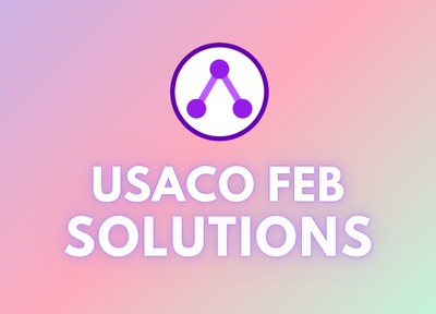 USACO February Contest Solutions